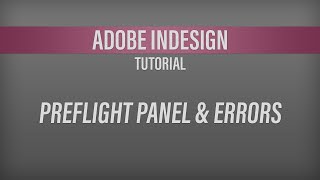 Adobe InDesign – Preflight and Errors