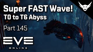 EVE Online - SUPER FAST Wave! - T0 to T6 Abyss Part 145