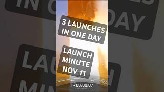 Three Launches in One Day - Launch Minute // Nov 11th, 2024