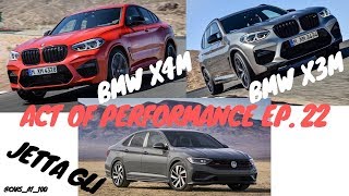 LET'S TALK NEW BMW X3M, X4M AND NEW JETTA GLI - ACT OF PERFORMANCE EP.22