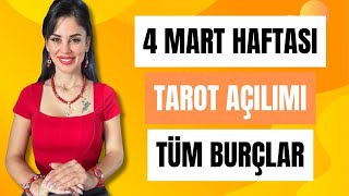 4 MART HAFTASI!  KOÇ BOĞA İKİZLER YENGEÇ ASLAN BAŞAK TERAZİ AKREP YAY OĞLAK KOVA BALIK BURÇLARI