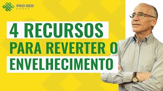 COMO REVERTER O ENVELHECIMENTO? MÉDICO ENSINA 4 RECURSOS PODEROSOS