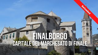 Finalborgo, capitale del Marchesato di Finale - Reloaded