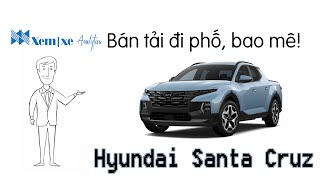 Hyundai Santa Cruz: Bán Tải Đi Phố, Bao Mê!