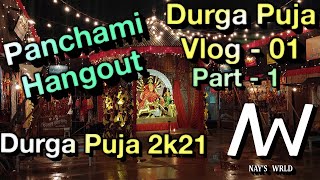 Durga Puja 2k21 (Panchami) : Vlog 01 - Part 1