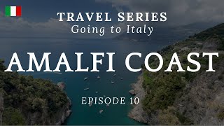 First time in the AMALFI COAST! Going to Italy E10