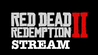 Welcome To The Wild West!-Red Dead Redemption 2 Stream!