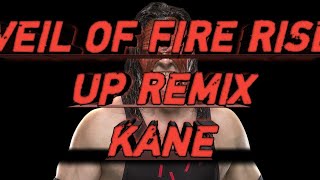 KANE THEME SONG 2020 '' VEIL OF FIRE RISE UP REMIX '' WITH DOWNLOAD LINK