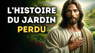 🔴 L'histoire Du Jardin Perdu | Message De Dieu | Parole De Dieu