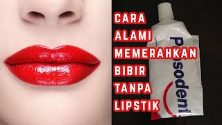 CARA 2 MENIT MEMERAHKAN BIBIR YANG HITAM