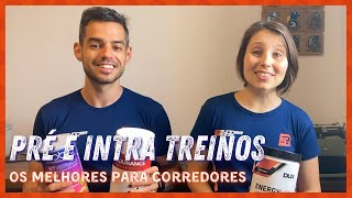 OS MELHORES PRÉ E INTRA TREINOS PARA CORREDORES | RUNNER SHOP