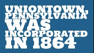 When was Uniontown, Pennsylvania founded?