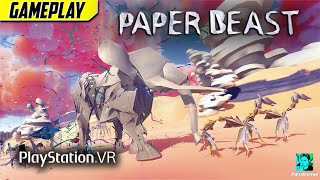 MOST UNIQUE PSVR GAME EVER? | Paper Beast Gameplay (PlayStation VR)