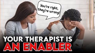 Can a therapist be an enabler?