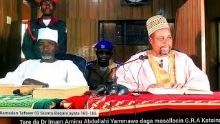 Rmd Tafsir dga masllacin GRA katsina Suratun Baqara ayata 185 13/3/2024 Tareda Imam Dr Aminu Yammawa