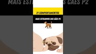 21 Comportamentos mais estranhos dos cães p2 #vidaselvagem