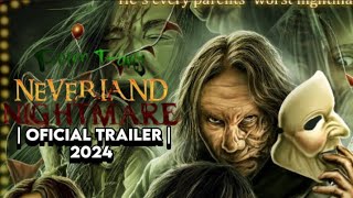 Peter Pan's Neverland Nightmare | oficial trailer | 2024