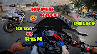 Hyper ride RS 200 vs R15M vs V3  🥵 Close calls 😯 police ne pakad liya #viral #race #dailyvlog