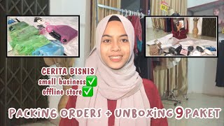 VLOG SEDERHANA HHE..!! PACKING ORDERS + UNBOXING 9 PAKET PESANAN PEMBELI DAN CERITA SEPUTAR BISNIS!!