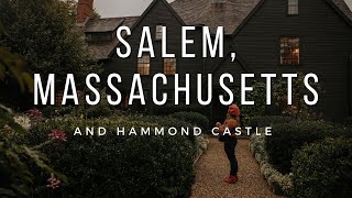 Fall in New England: What to do in Salem and Hammond Castle