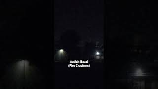 Aatish Bazi (Fire Crackers) #youtubeshorts #shorts #fun #fireworks #night