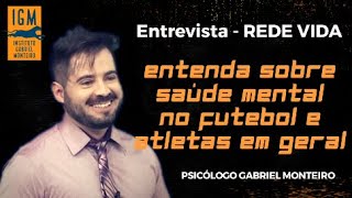 📺 ENTREVISTA 📺 - Entenda sobre a saúde mental no futebol / atletas - Psicólogo Gabriel Monteiro