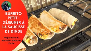 BURRITO PETIT-DEJEUNER A LA SAUCISSE DE DINDE || Série Ramadan 2022