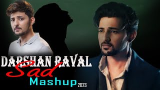 Darshan Raval Sad Mashup 2023 | Night Drive Mashup 2023 | It's non stop | Non Stop Mashup 2023