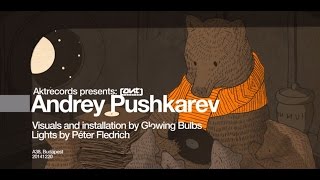 Aktrecords presents ANDREY PUSHKAREV @ A38 ship