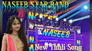 Naseeb Star Band ✨ New Timli Song 😘 New Tun 🥁2023