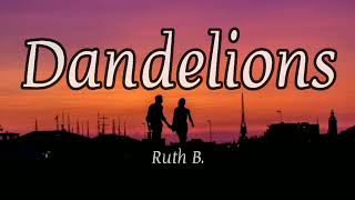 Ruth B - Dandelions (Lyrics)