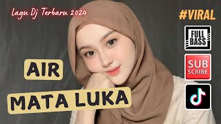 LAGU JOGET REMIX TERBARU 🔥LAGU ACARA REMIX FULL BASS 🔥AIR MATA LUKA