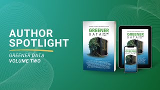 Greener Data - Volume Two: Authors Respond to "Why Greener Data?"