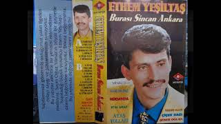 ETHEM YEŞİLTAŞ & BURASI SİNCAN ANKARA & RAKS FULL KASET KAYIT