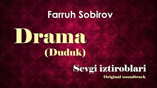 Drama Duduk (Sevgi Iztiroblari Original Soundtrack Vol.1) - Farruh Sobirov