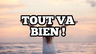 Tout va Bien ! | Message Biblique