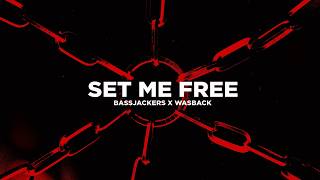 Bassjackers & Wasback - Set Me Free (Visualizer)