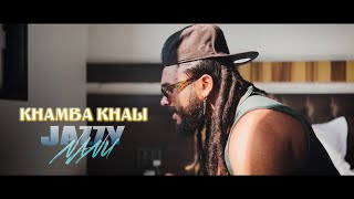 KHAMBA KHALI - JAZZY NANU | Prod by. Anabolic Beats (Official Music Video)