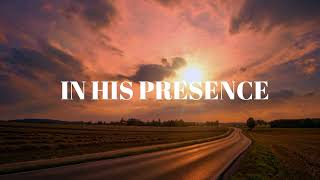 In His presence