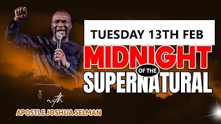 [TUESDAY 13TH FEB] NIGHT OF THE SUPERNATURAL WITH APOSTLE JOSHUA SELMAN