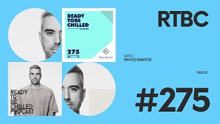 READY TO BE CHILLED Podcast 275 | Deep House, Balearic Beats, Chill Out