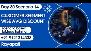 Day 30 Scenario 14 - Customer Segment wise Avg Discount in Tableau by Rayapati Analytics