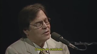 Tom Jobim - Chega de Saudade (Letra/Ao Vivo)