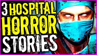 3 Hospital Horror Stories