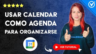 Cómo USAR GOOGLE CALENDAR como Agenda para Organizarse | 📅 Guía Completa 📅