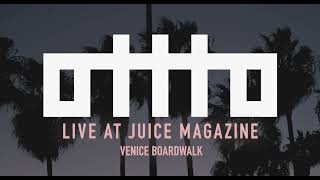 OTTTO "Ride Low" | Live at Juice Magazine Venice Boardwalk