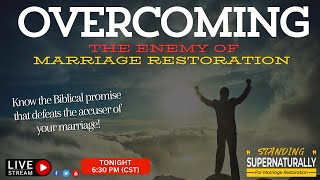 Overcoming the Enemy of Marriage Restoration