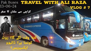 Karachi to Multan travel vlog|Karachi Road Update|Pakistan Daewoo Express |Pk Buses #multan#karachi