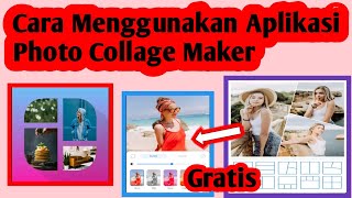 Cara Menggunakan Aplikasi Photo Collage Maker | How To Use Photo Collage Maker