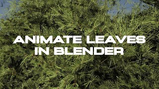 How to EASILY ANIMATE LEAVES in BLENDER (No Plugins) - Tutorial